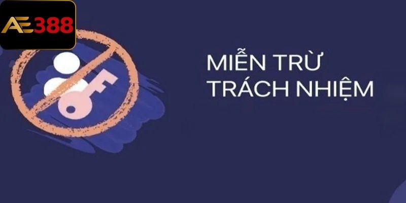 Miễn trừ trách nhiệm và điều cần quan tâm