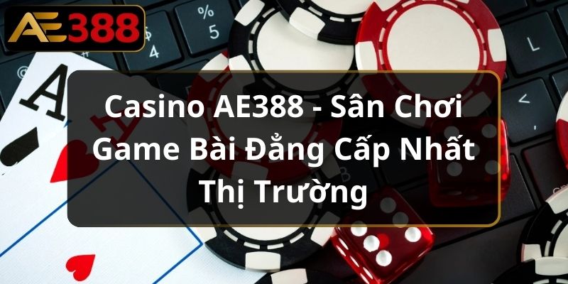 http://ae388.us/wp-content/uploads/2024/07/casino-ae388.jpg