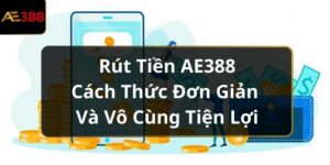 http://ae388.us/wp-content/uploads/2024/07/rut-tien-ae388.jpg